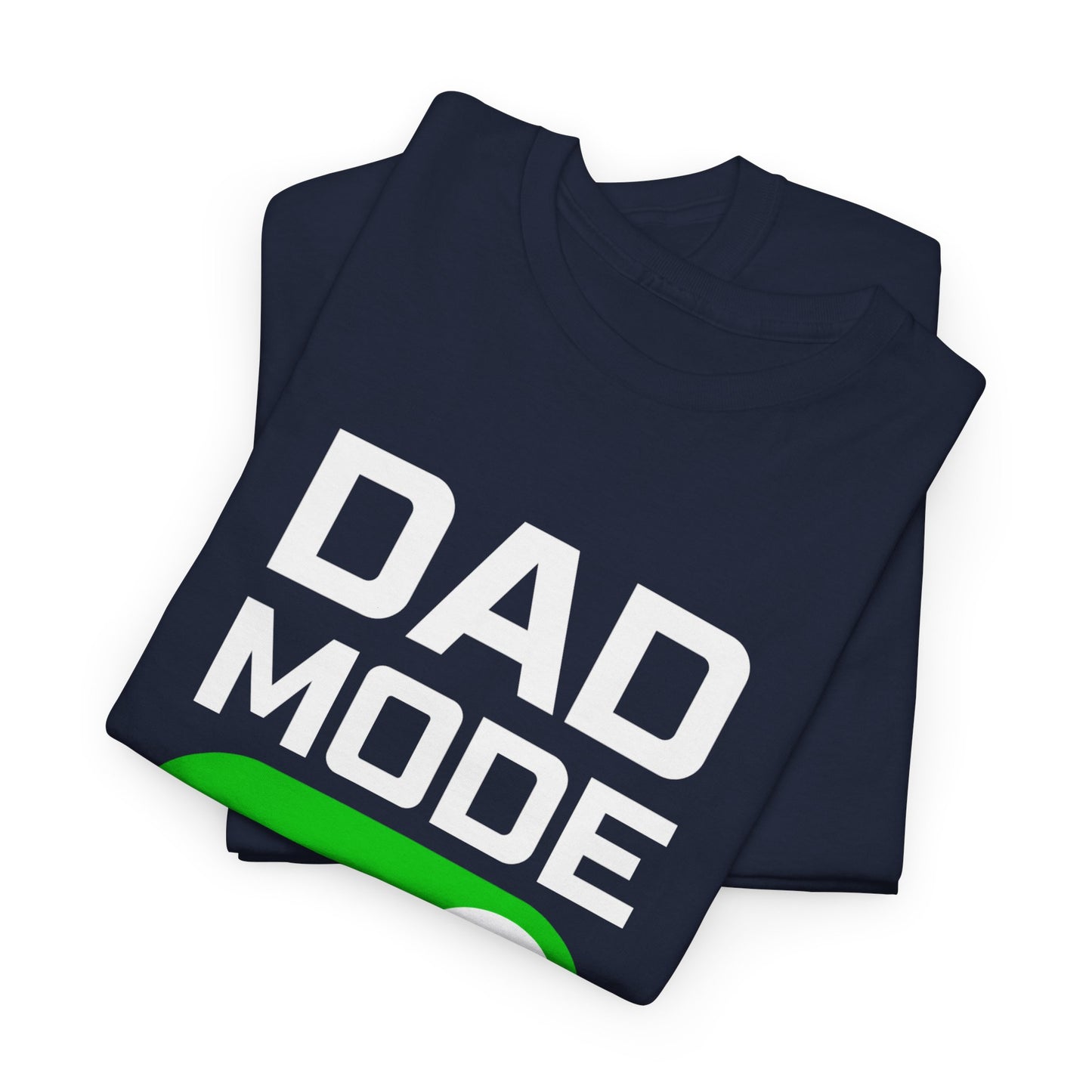 Dad Mode On T-Shirt