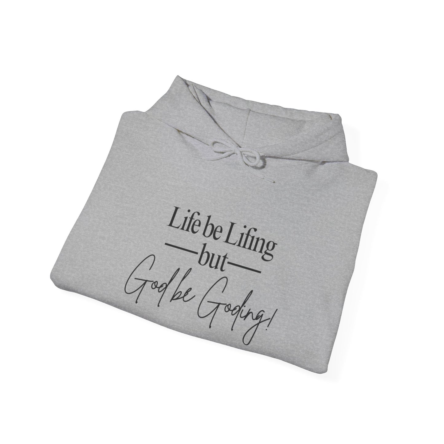 God Be Goding Sweatshirt(Black Writing)