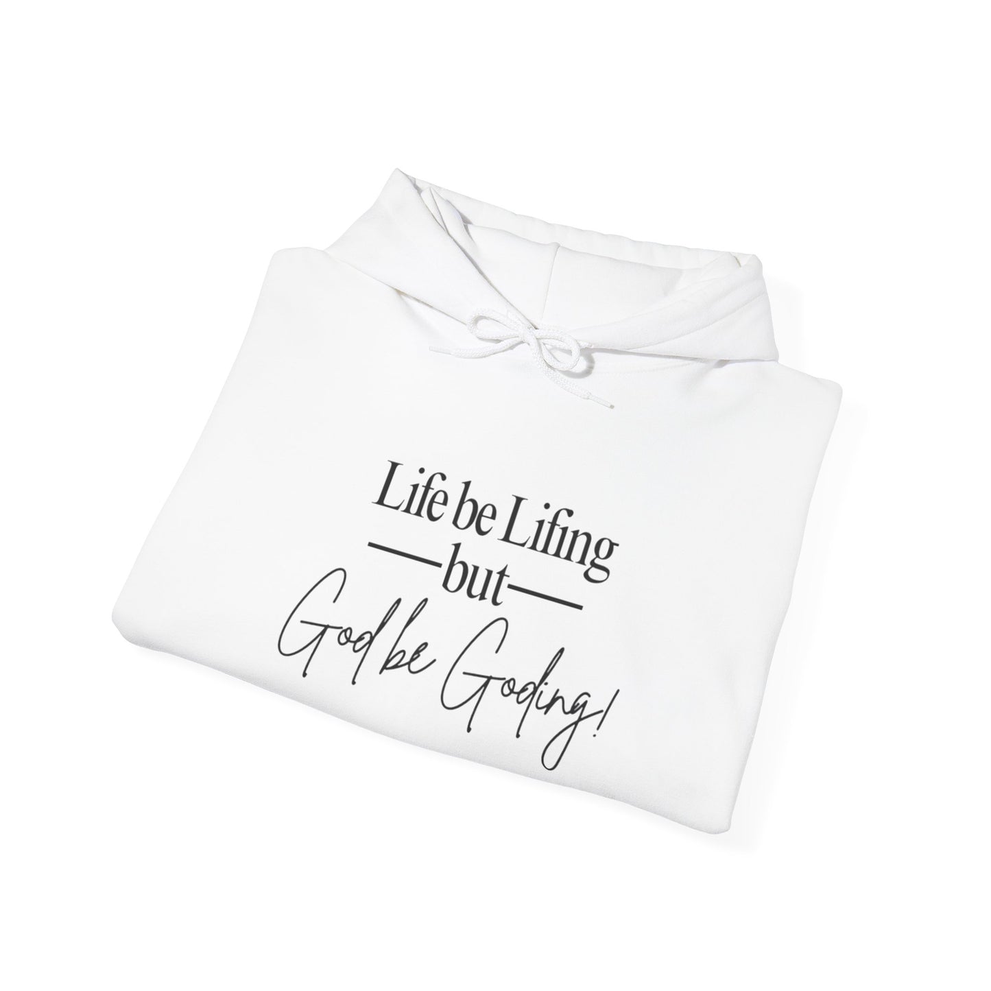 God Be Goding Sweatshirt(Black Writing)