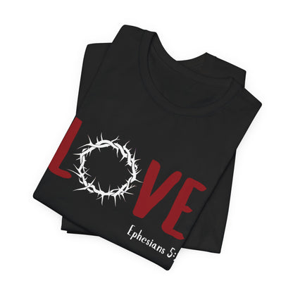 Love Crown Unisex Tee - Scripture Ephesians 5:2