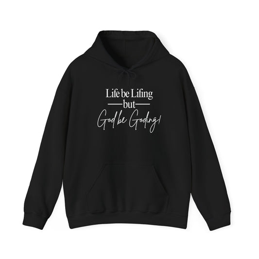 God be Goding Sweatshirt (White Writing)