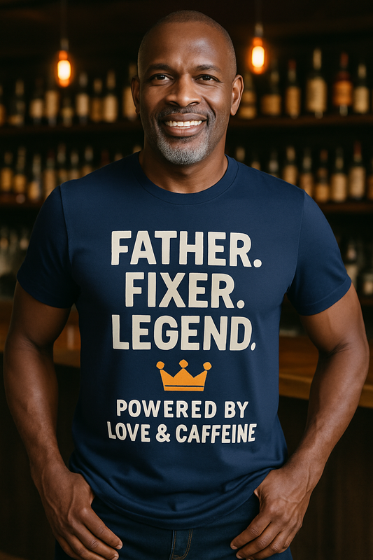 T-Shirt - Fathers Fixer Legend Powered by Love and Caffeine Unisex Heavy Cotton Tee