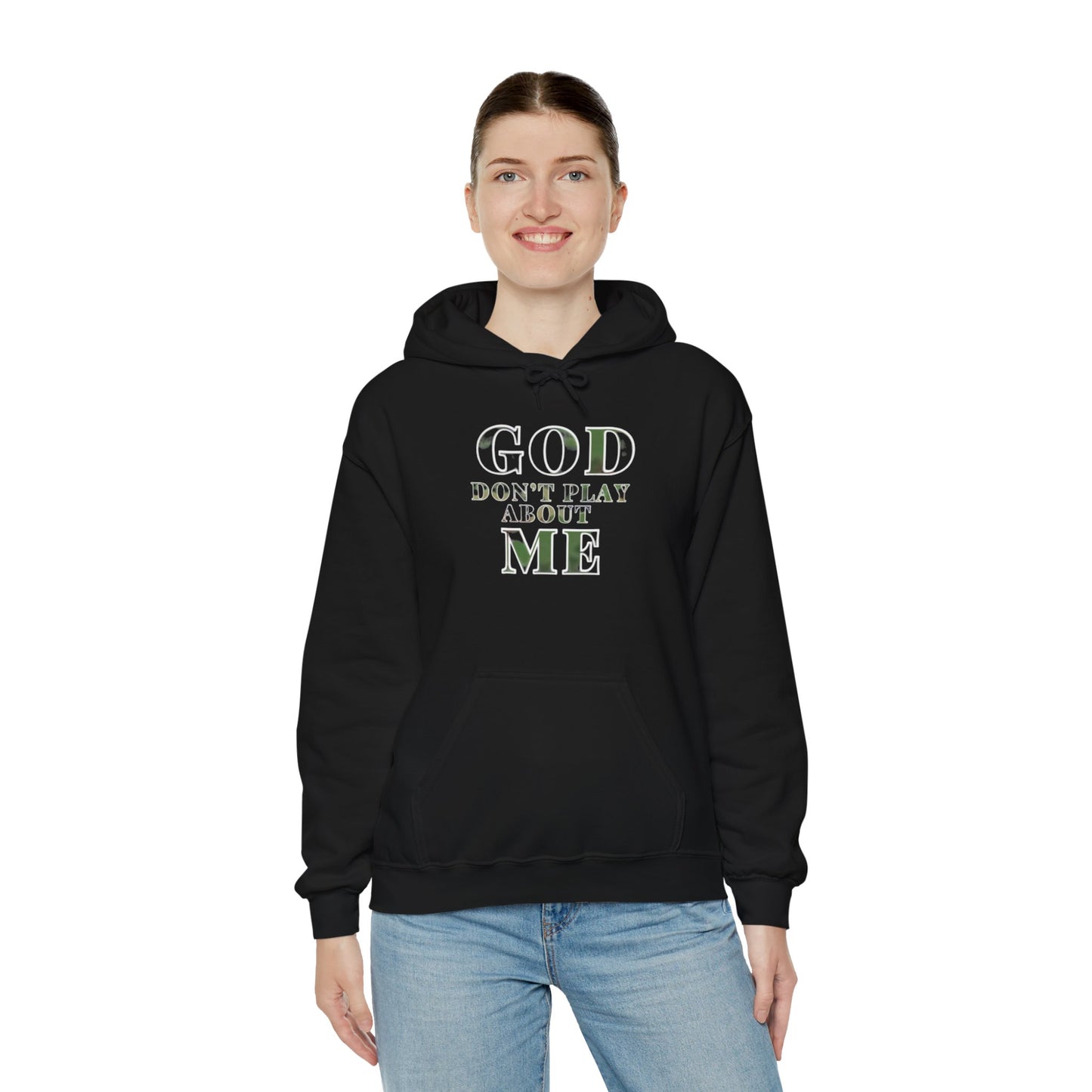 God Don't Play About Me Hooded Sweatshirt