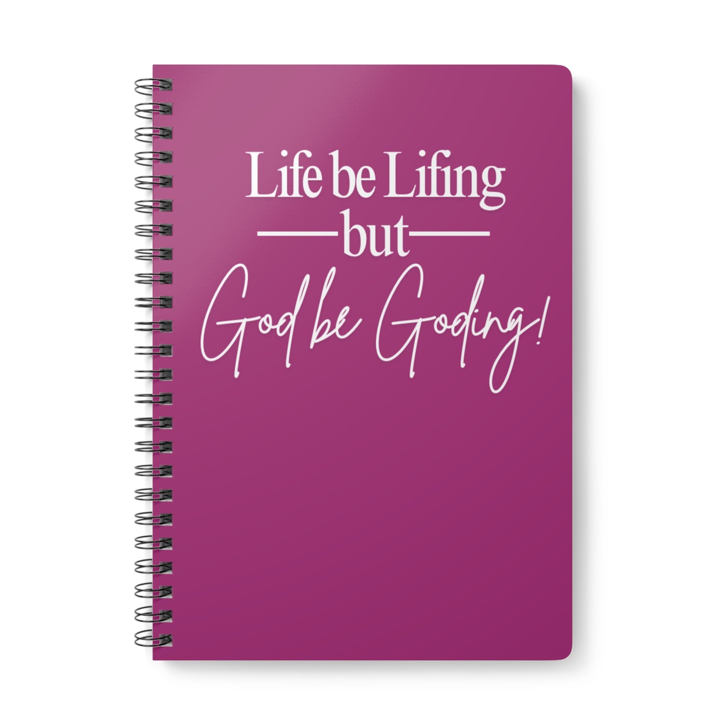 But Good Be Goding, Notebook