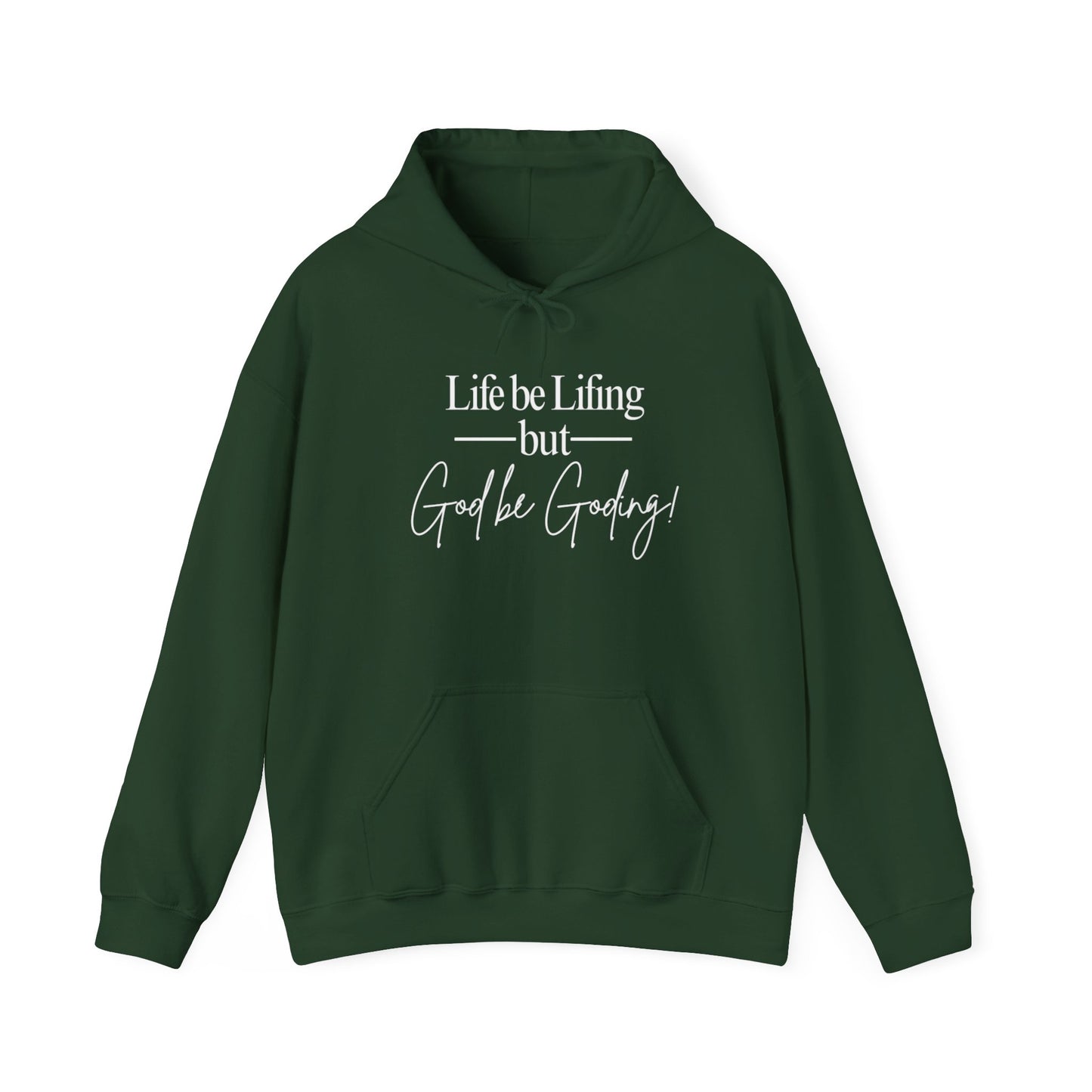 God be Goding Sweatshirt (White Writing)